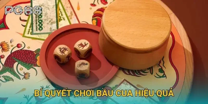Bí quyết chơi bầu cua hiệu quả
