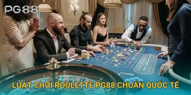 Luật chơi Roulette Pg88 chuẩn quốc tế