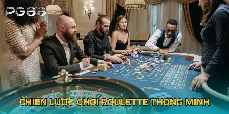 Chiến lược chơi Roulette thông minh
