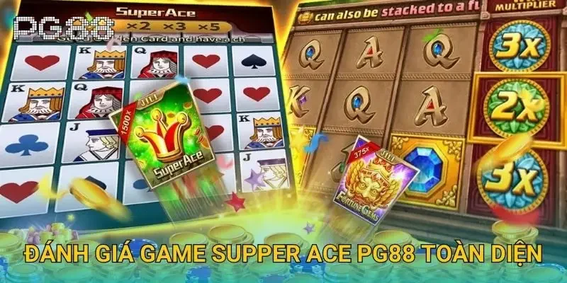 Đánh giá game supper ace Pg88 toàn diện