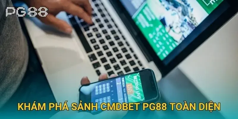 Khám phá sảnh CMDBET Pg88 toàn diện