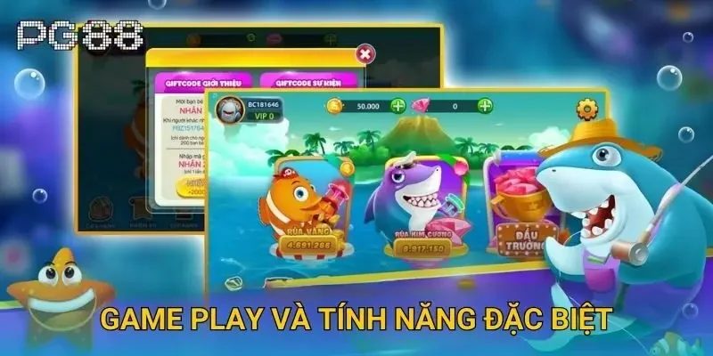 Game play và tính năng đặc biệt