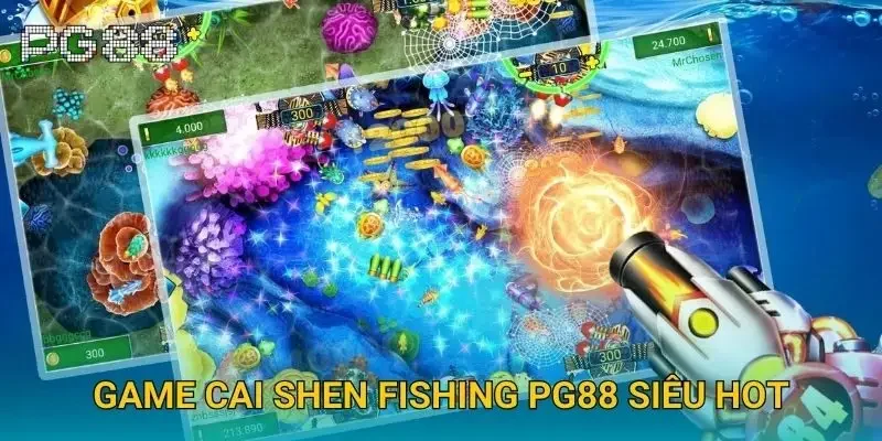 Game Cai Shen fishing Pg88 siêu hot